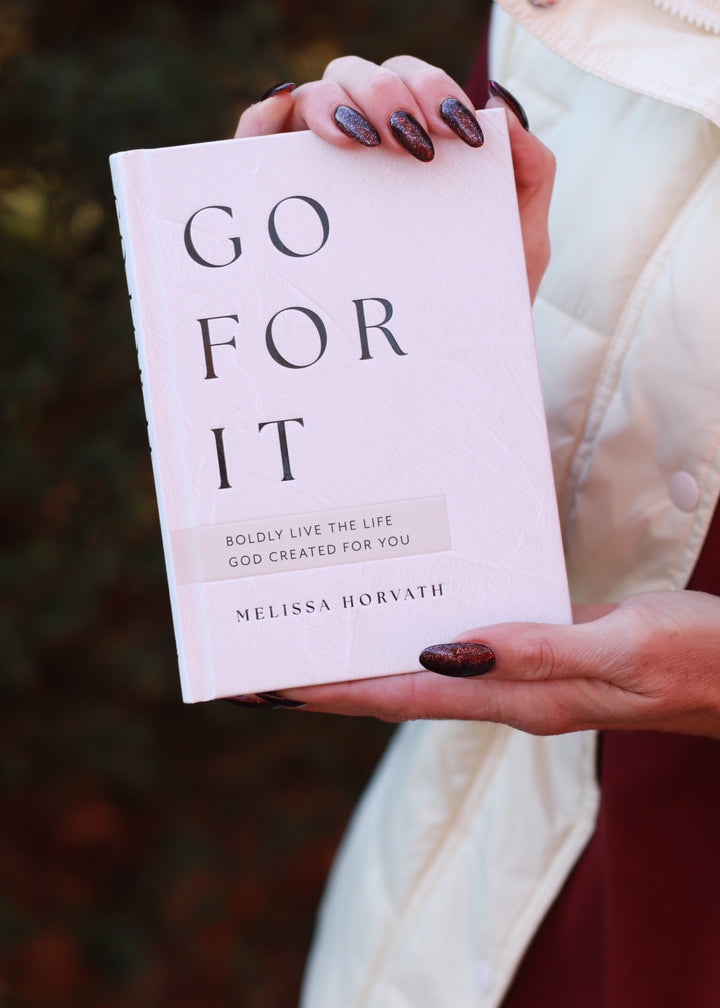 Go For It: 90 Devotions to Boldly Live the Life God Created